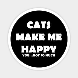 CATS MAKE ME HAPPY Magnet